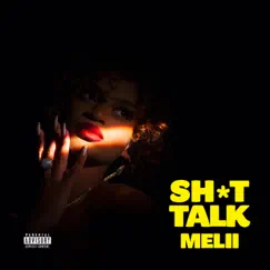 Sh*t Talk - Single by Melii album reviews, ratings, credits