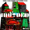 Good Morning City Bleeding Town album lyrics, reviews, download