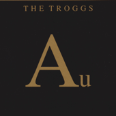 Au - The Troggs