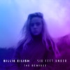 Billie Eilish - Six Feet Under