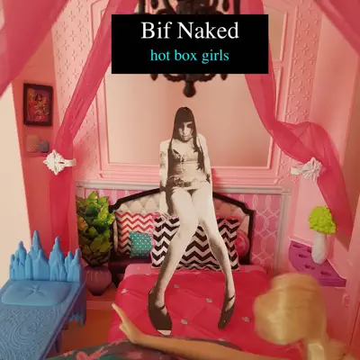 Hot Box Girls - Single - Bif Naked