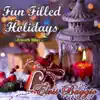 Fun Filled Holidays (French Mix) - Single album lyrics, reviews, download