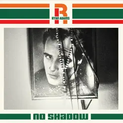 No Shadow - Single - Ryan Adams