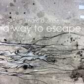 Marc Durkee - A Way to Escape