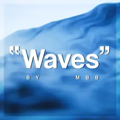 Waves - Single by MBB album reviews, ratings, credits