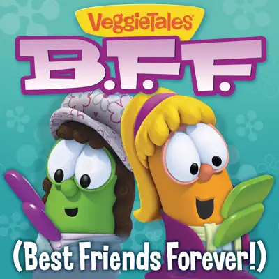 Best Friends Forever - Single - Veggie Tales