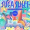 SUGA SWEET (REMO-CON Remix) - FAKY lyrics