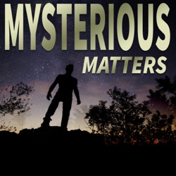 Reminder: Mysterious Matters - The Paranormal Podcast - is Returning in August