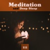 Meditation and Deep Sleep: 111 Sounds for Insomnia and Calm Down