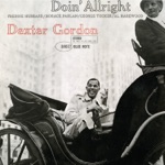 Dexter Gordon - I Was Doing All Right