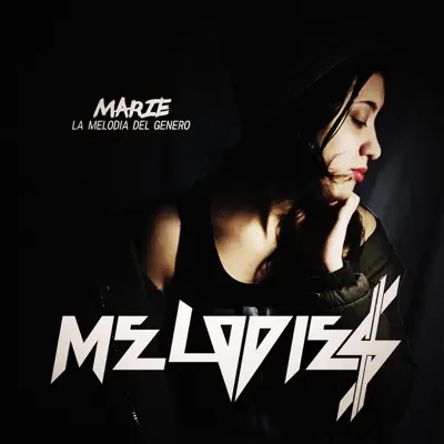 Melodies - Marie La Melodia Del Genero