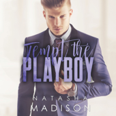 Tempt the Playboy (Unabridged) - Natasha Madison