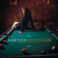 Ashton Shepherd - Sounds So Good artwork
