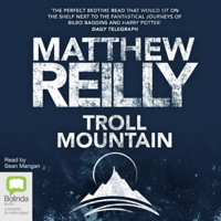 Matthew Reilly - Troll Mountain: The Complete Novel (Unabridged) artwork