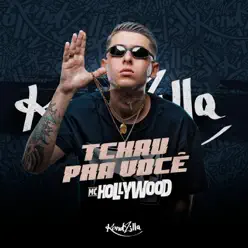 Tchau pra Você - Single - MC Hollywood Tchau pra Você - Single - MC Hollywood