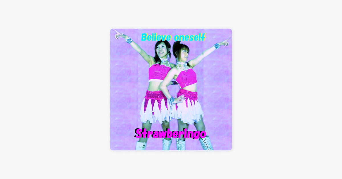 Strawberingo「Believe oneself」