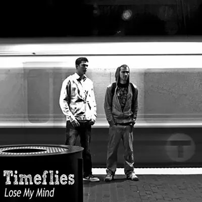 Lose My Mind - Single - Timeflies
