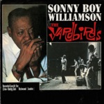 Sonny Boy Williamson & The Yardbirds - Pontiac Blues