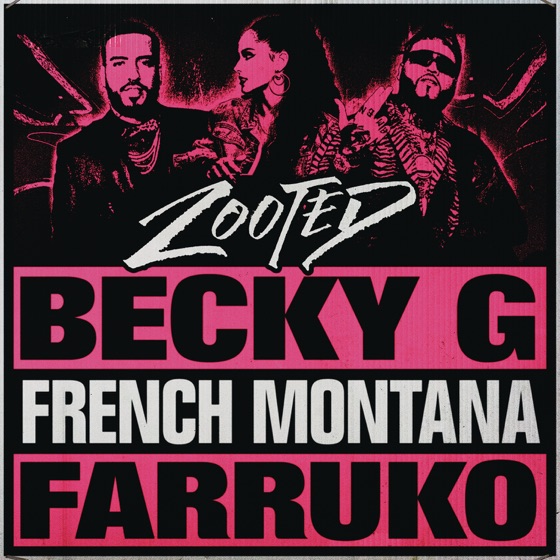 Cover artwork for Zooted (feat. French Montana & Farruko)