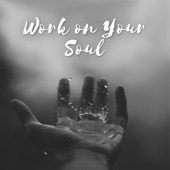 Work on Your Soul artwork