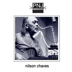 Pnj Sessions: Nilson Chaves - EP - Nilson Chaves