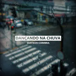 Dançando na Chuva - Gustavo Coimbra