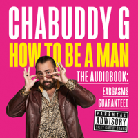 Chabuddy G - How to Be a Man (Unabridged) artwork