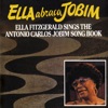 Ella Abraca Jobim: Ella Fitzgerald Sings the Antonio Carlos Jobim Songbook