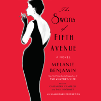 Melanie Benjamin - The Swans of Fifth Avenue: A Novel (Unabridged) artwork