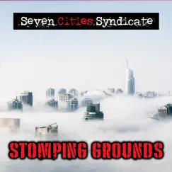 Stomping Grounds (feat. Salute & DJ Trizzles) - Single by Seven Cities Syndicate album reviews, ratings, credits