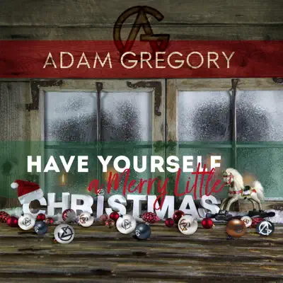 Have Yourself a Merry Little Christmas - Single - Adam Gregory