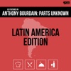 Anthony Bourdain: Parts Unknown (Latin America)