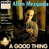 A Good Thing (feat. Leon Parker & Sean Smith) - Allen Mezquida