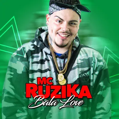 Bala Love - Single - Mc Ruzika