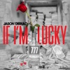 If I'm Lucky - Single