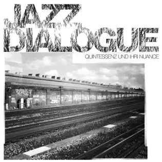 ladda ner album Jazz Dialogue - Quintessenz Und Ihri Nuance