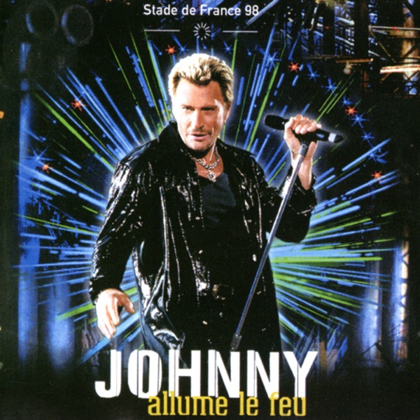 Stade de France 98 - Johnny allume le feu (Live) - Johnny Hallyday