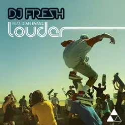 Louder (feat. Sian Evans) [Radio Edit] - Single - DJ Fresh