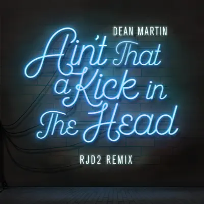 Ain't That a Kick In the Head (RJD2 Remix) - Single - RJD2