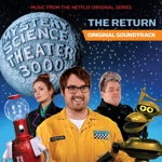 Mystery Science Theater 3000: The Return (Music from the Netflix Original Series)