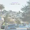 I Want It All - Single album lyrics, reviews, download