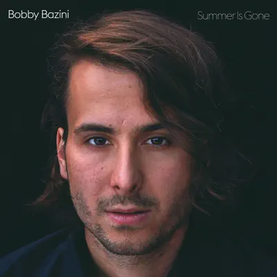 Summer Is Gone (Deluxe) - Bobby Bazini