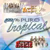 100% Puro Tropical album lyrics, reviews, download