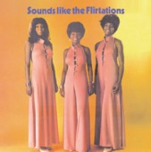The Flirtations - I Wanna Be There