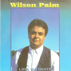 Lira da Noite - Wilson Paim