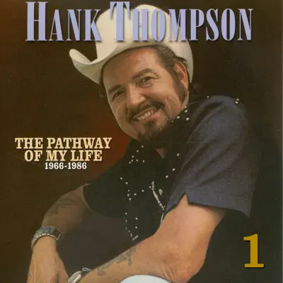 Pathway of My Life 1966 - 1986, Pt. 1 of 8 - Hank Thompson