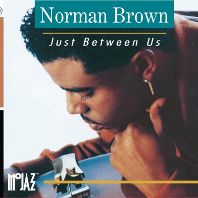Just Between Us - Norman Brown