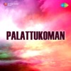 Palattukoman (Original Motion Picture Soundtrack)