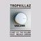 Pump Up the Volume (feat. Meaux Green) - Tropkillaz lyrics