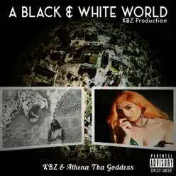 A Black & White World - Kbz A Black & White World - Kbz